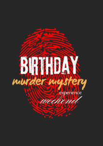 Birthday Murder Mystery Experience – Weekend